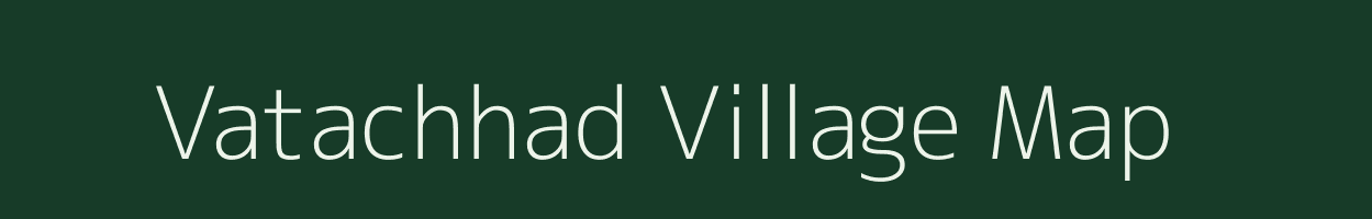 Vatachhad village map in Gujarat