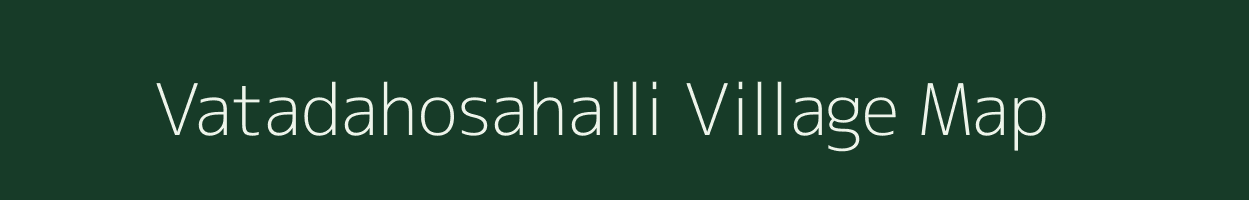 Vatadahosahalli village map in Karnataka