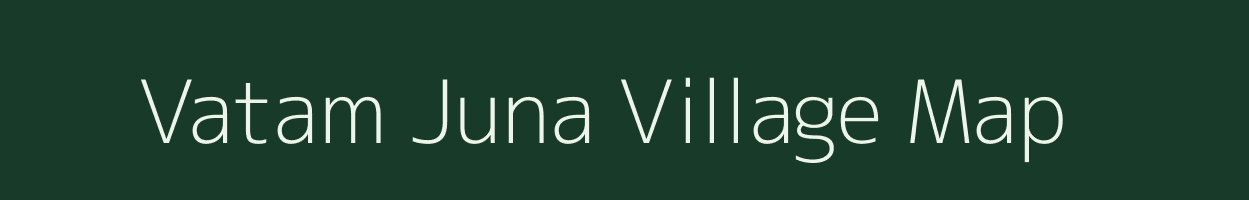 Vatam Juna village map in Gujarat
