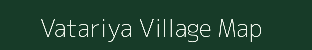 Vatariya village map in Gujarat