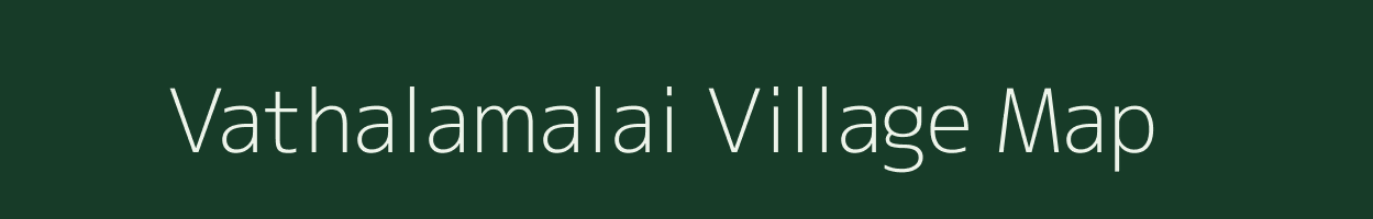 Vathalamalai village map in Tamil Nadu