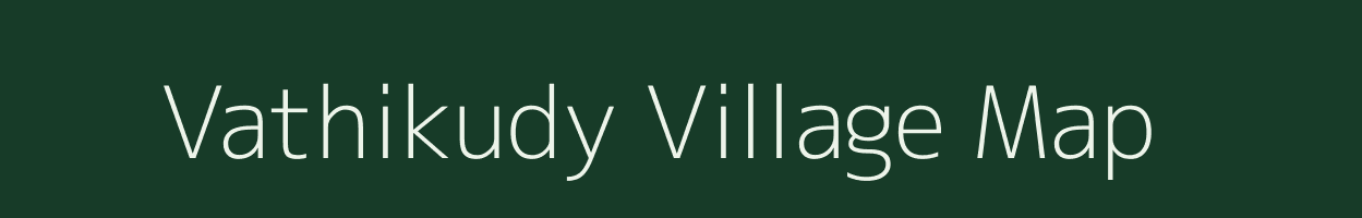 Vathikudy village map in Kerala