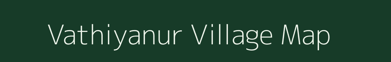 Vathiyanur village map in Tamil Nadu