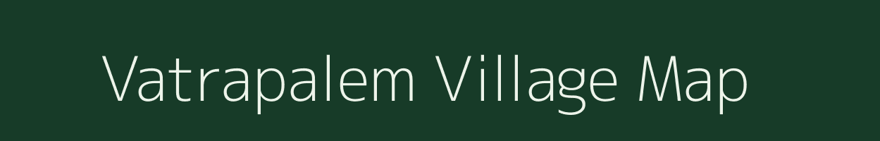 Vatrapalem village map in Andhra Pradesh