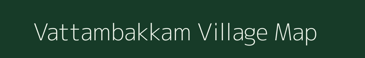 Vattambakkam village map in Tamil Nadu