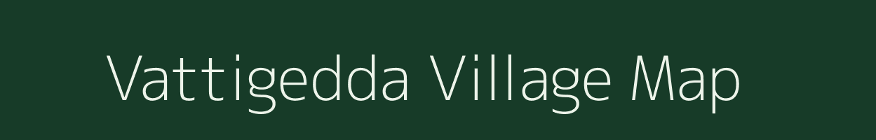 Vattigedda village map in Andhra Pradesh