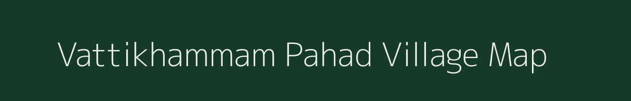 Vattikhammam Pahad village map in Andhra Pradesh