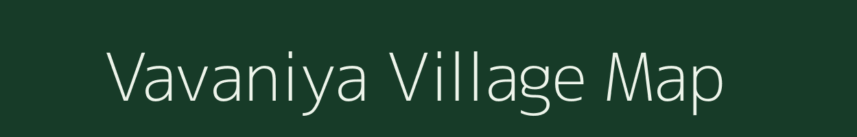 Vavaniya village map in Gujarat