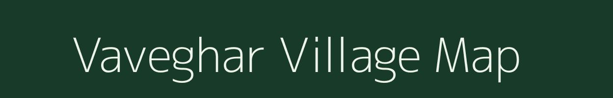 Vaveghar village map in Maharashtra