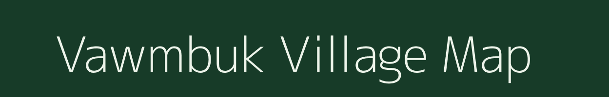 Vawmbuk village map in Mizoram