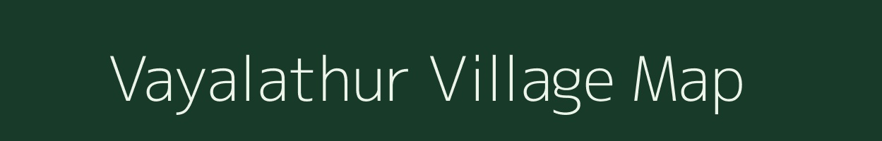 Vayalathur village map in Tamil Nadu