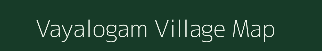 Vayalogam village map in Tamil Nadu