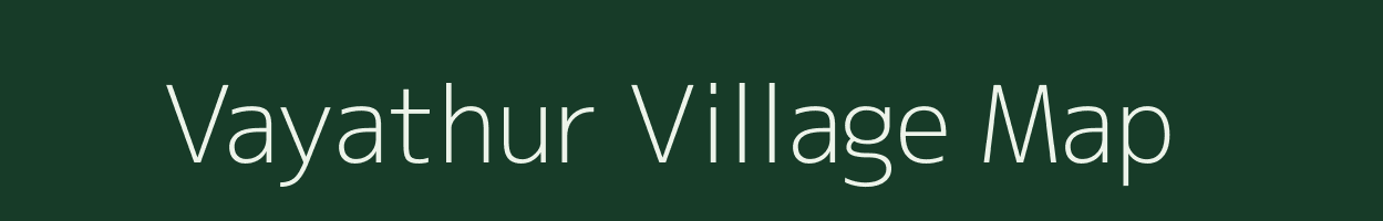 Vayathur village map in Kerala