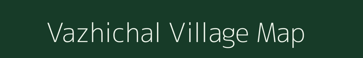 Vazhichal village map in Kerala