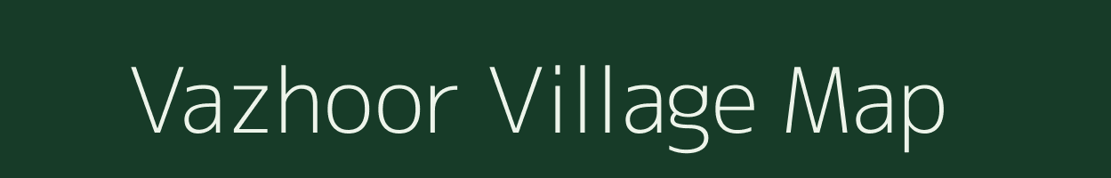 Vazhoor village map in Kerala