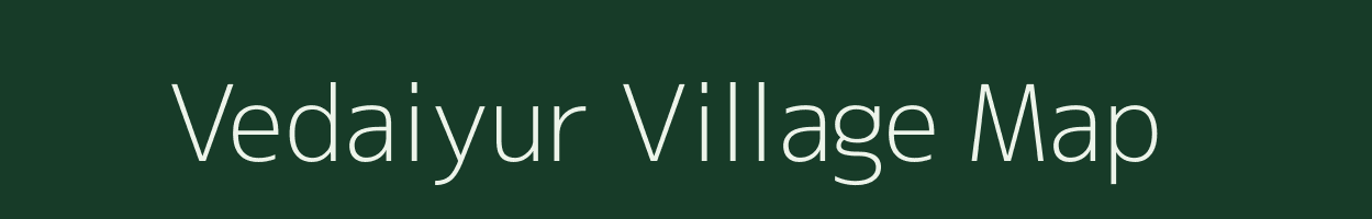 Vedaiyur village map in Tamil Nadu