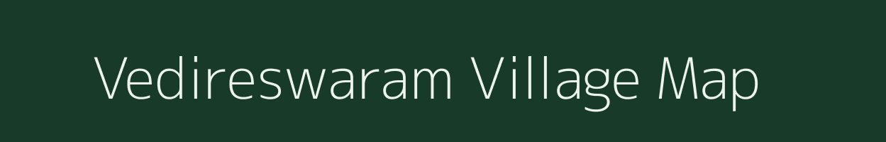 Vedireswaram village map in Andhra Pradesh