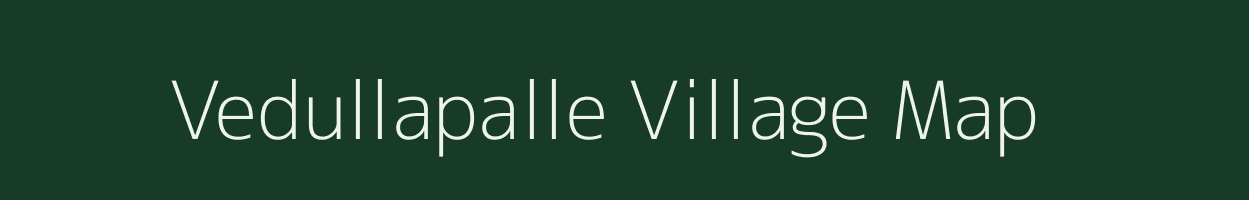 Vedullapalle village map in Andhra Pradesh