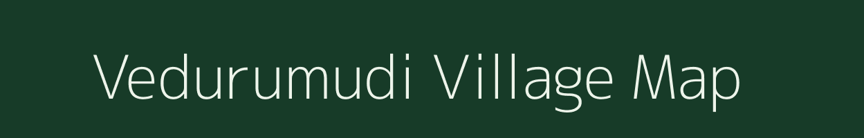 Vedurumudi village map in Andhra Pradesh