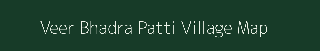 Veer Bhadra Patti village map in Uttar Pradesh
