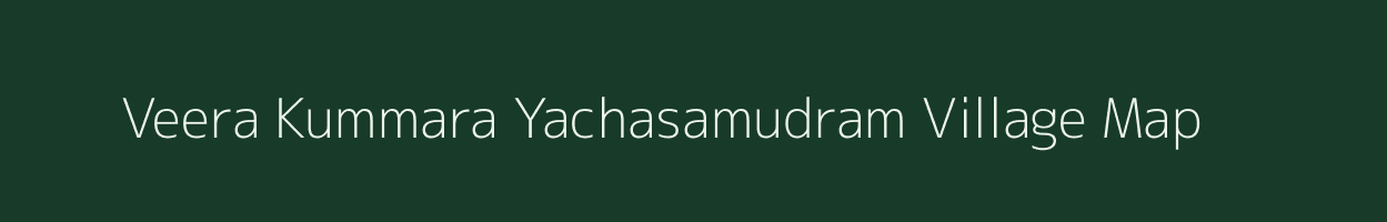 Veera Kummara Yachasamudram village map in Andhra Pradesh