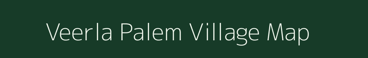 Veerla Palem village map in Andhra Pradesh