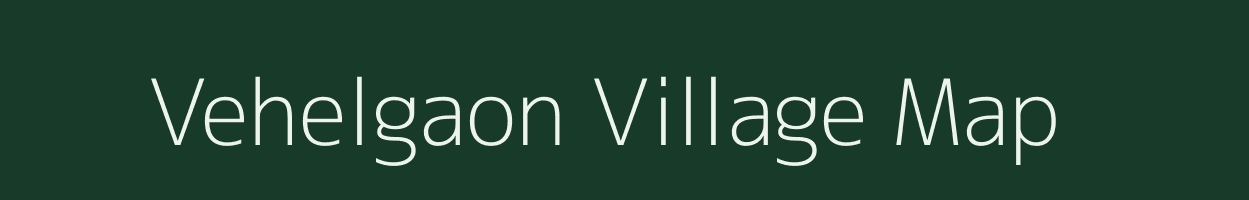 Vehelgaon village map in Maharashtra