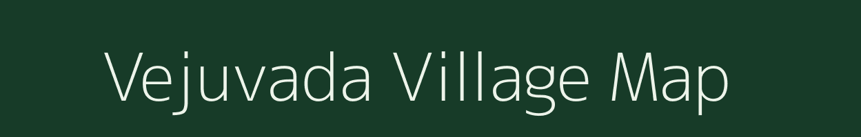 Vejuvada village map in Andhra Pradesh