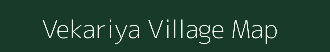 Vekariya village map in Gujarat