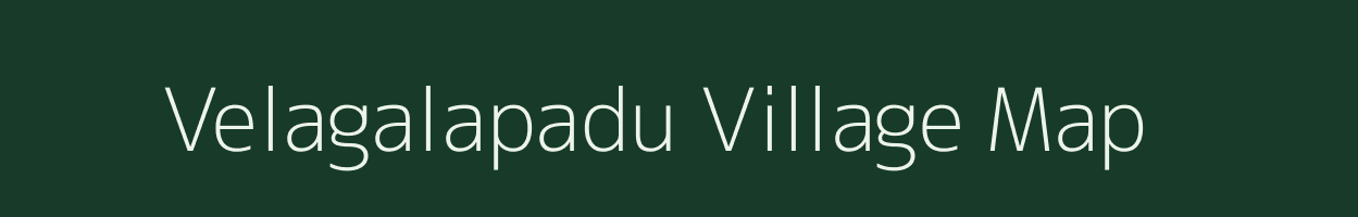 Velagalapadu village map in Andhra Pradesh