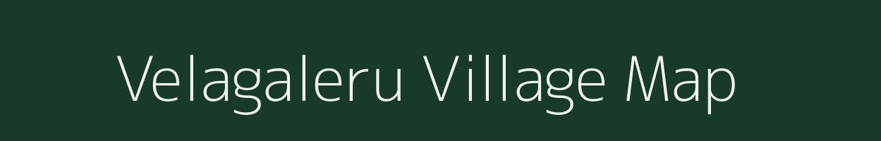 Velagaleru village map in Andhra Pradesh