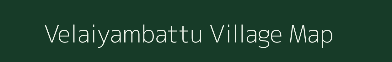 Velaiyambattu village map in Tamil Nadu