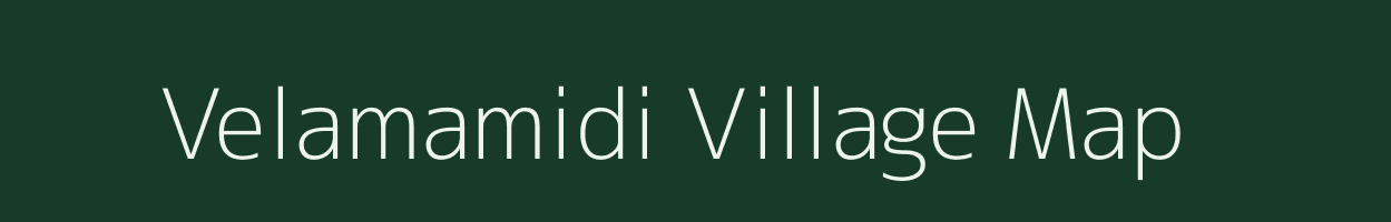 Velamamidi village map in Andhra Pradesh