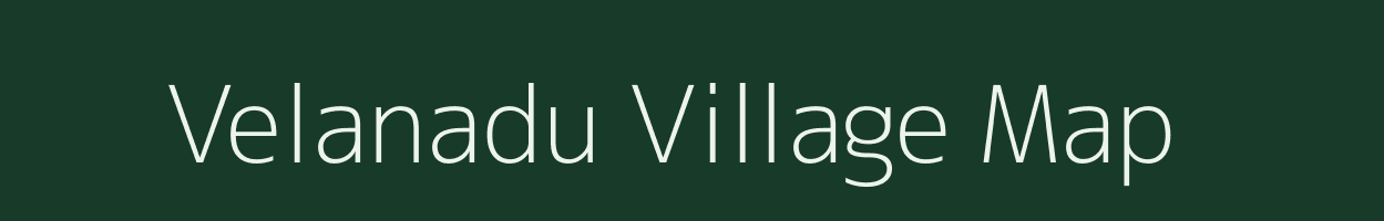 Velanadu village map in Tamil Nadu
