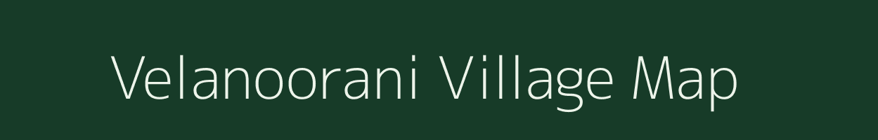 Velanoorani village map in Tamil Nadu