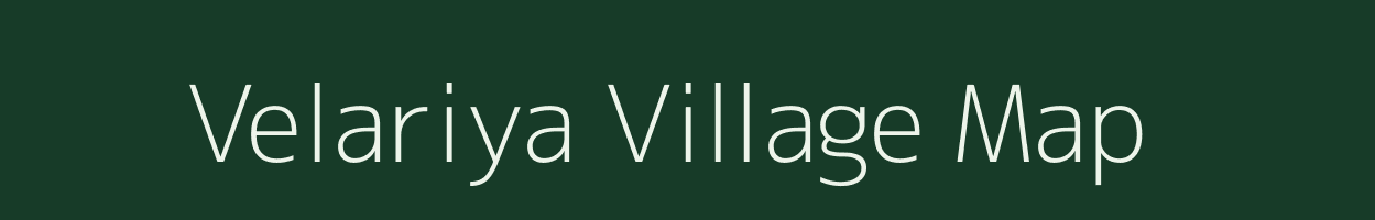 Velariya village map in Gujarat