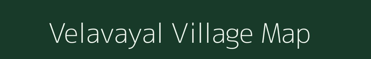 Velavayal village map in Tamil Nadu