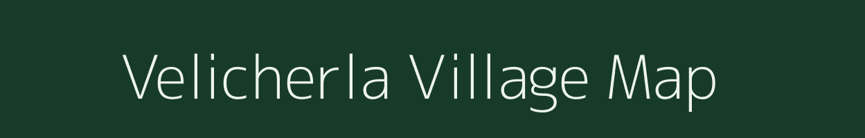 Velicherla village map in Andhra Pradesh