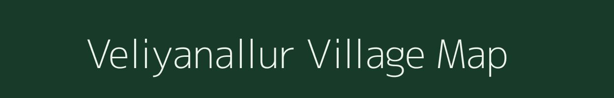 Veliyanallur village map in Tamil Nadu