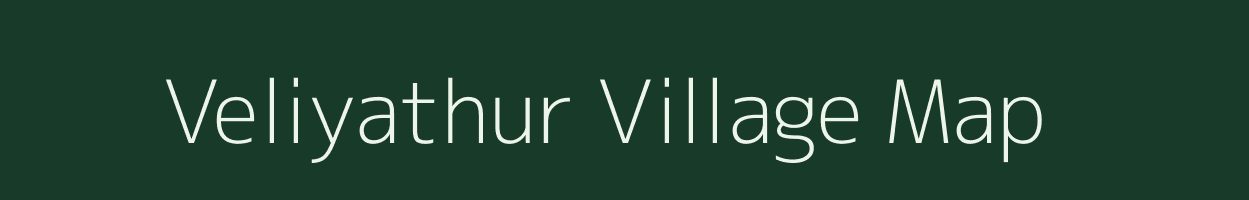 Veliyathur village map in Tamil Nadu
