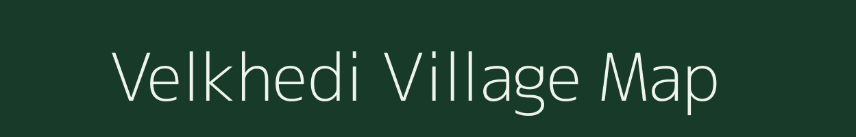 Velkhedi village map in Maharashtra