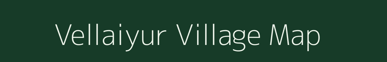 Vellaiyur village map in Tamil Nadu