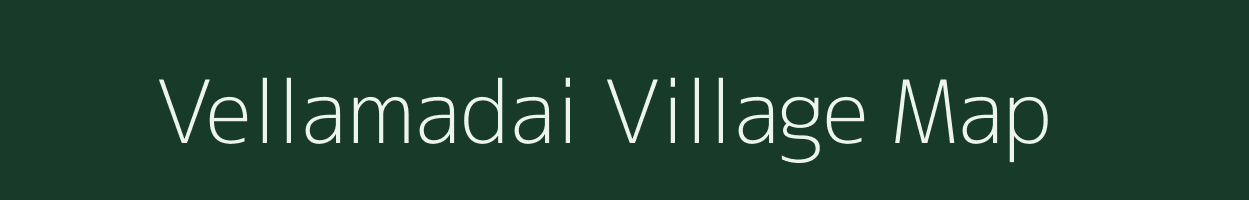 Vellamadai village map in Tamil Nadu