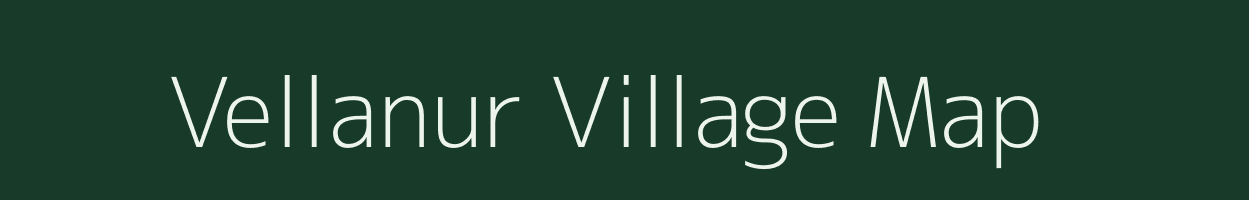 Vellanur village map in Tamil Nadu