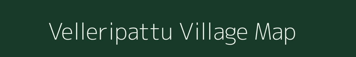 Velleripattu village map in Tamil Nadu