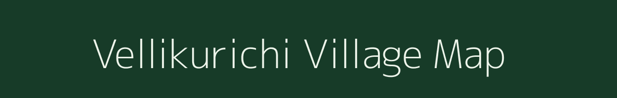 Vellikurichi village map in Tamil Nadu