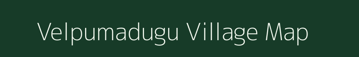Velpumadugu village map in Andhra Pradesh