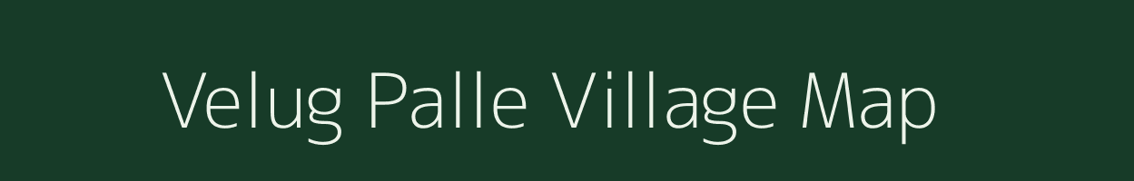 Velug Palle village map in Andhra Pradesh