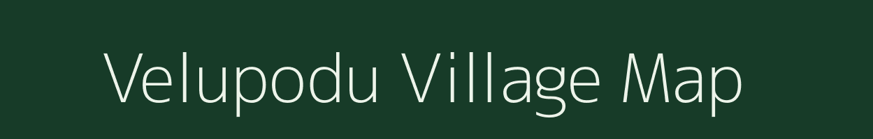Velupodu village map in Andhra Pradesh