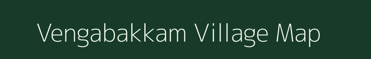 Vengabakkam village map in Tamil Nadu